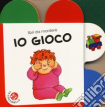 Io gioco. Ediz. a colori libro di Crovara Francesca