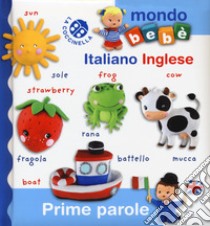 Prime parole italiano inglese. Ediz. a colori libro di Beaumont Emilie; Bélineau Nathalie