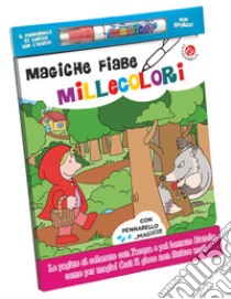 Magiche fiabe millecolori. Ediz. a colori. Con gadget libro di Clima Gabriele; Gomboli Agnese