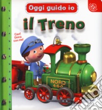 Il treno. Oggi guido io. Ediz. a colori libro di Bélineau Nathalie; Beaumont Emilie