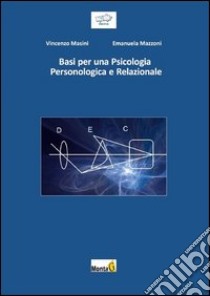 Basi per una psicologia personologica e relazionale libro di Masini Vincenzo; Mazzoni Emanuela