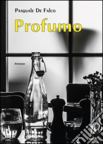 Profumo libro di De Falco Pasquale