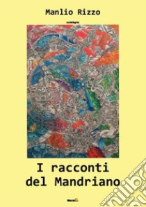 I racconti del mandriano libro di Rizzo Manlio