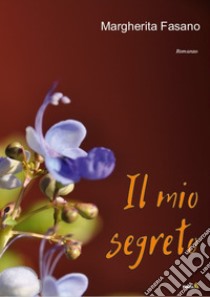 Il mio segreto libro di Fasano Margherita