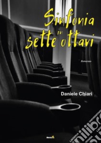 Sinfonia in sette ottavi libro di Chiari Daniele