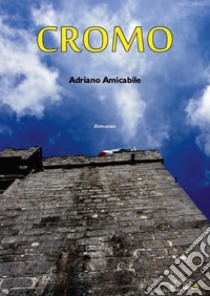 Cromo libro di Amicabile Adriano