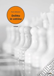 Delitto in vetrina libro di Delmastro Paolo