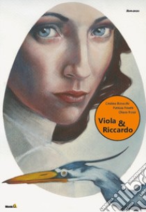 Viola & Riccardo libro di Rossi Chiara; Boracchi Cristina; Finetti Patrizia