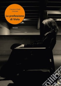 La professione di Viola libro di Cinconze Francesco Paolo