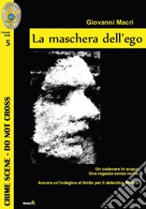 La maschera dell'ego libro di Macrì Giovanni