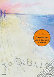 Concerto per una o due voci e Bibbia libro di Orsucci Adone