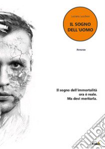 Il sogno dell'uomo libro di Lucchesi Luciano