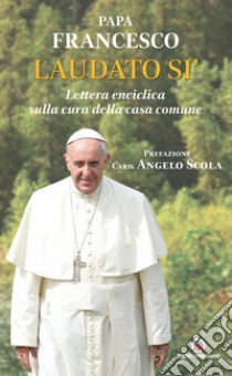 Laudato si'. Lettera enciclica sulla cura della casa comune libro di Francesco (Jorge Mario Bergoglio)