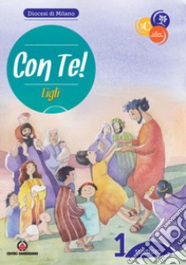 Con te!. Vol. 1: Figli. Sussidio libro di Arcidiocesi di Milano (cur.)