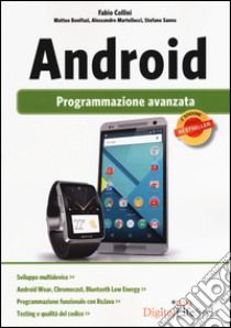 Android. Programmazione avanzata libro di Collini Fabio; Bonifazi Matteo; Martellucci Alessandro