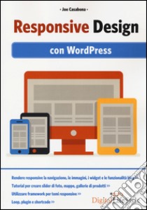 Responsive design. Con Wordpress libro di Casabona Joe