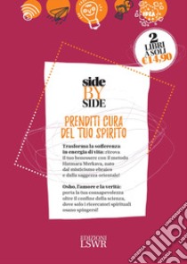 Side by side. Prenditi cura del tuo spirito: Quando l'oceano si dissolve nella goccia. Osho, l'amore, la verità e io-Hatmara Merkava libro di Costantino Avikal E.; Feinberg Imber Naomi