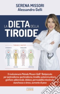 La dieta della tiroide libro di Missori Serena; Gelli Alessandro