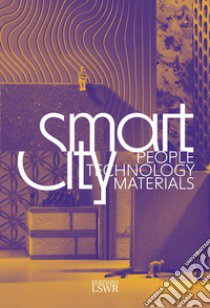 Smart City. People, technology, materials libro