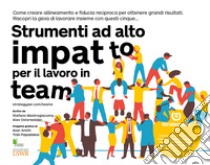 Strumenti ad alto impatto per il lavoro in team libro di Mastrogiacomo Stefano; Osterwalder Alexander