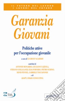 Garanzia giovani libro di Gi Group Academy (cur.)