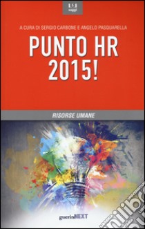 Punto HR 2015! libro di Carbone S. (cur.); Pasquarella A. (cur.)