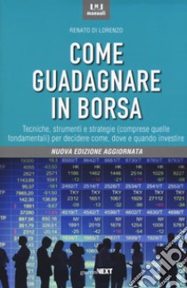 Come guadagnare in borsa. Nuova ediz. libro di Di Lorenzo Renato