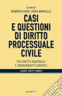 Casi e questioni di diritto processuale civile libro di Cosio R. (cur.); Martello P. (cur.)