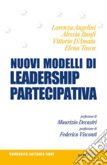 Nuovi modelli di leadership partecipativa libro di Angelini Lorenza; Banfi Alessia; D'Amato Vittorio