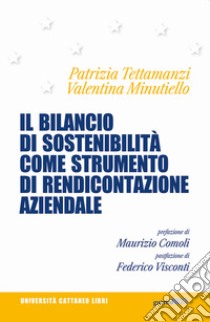 Il bilancio di sostenibilità come strumento di rendicontazione aziendale libro di Tettamanzi Patrizia; Minutiello Valentina