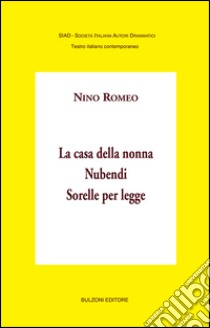 La casa della nonna-Nubendi-Sorelle per leggi libro di Romeo Nino