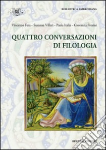 Quattro conversazioni di filologia libro