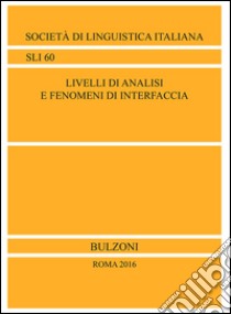 Livelli di analisi e fenomeni di interfaccia libro di Elia A. (cur.); Iacobini C. (cur.); Voghera M. (cur.)