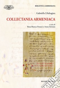 Collectanea Armeniaca libro di Uluhogian Gabriella; Finazzi R. B. (cur.); Sirinian A. (cur.)