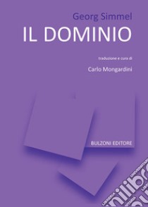 Il dominio libro di Simmel Georg; Mongardini C. (cur.)