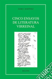 Cinco ensayos de literatura wirreinal libro di Martinez Jaime J.