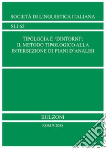 Tipologia e «dintorni»: il metodo tipologico alla intersezione di piani d'analisi libro di Brincat G. (cur.); Caruana S. (cur.)