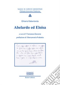 Abelardo ed Eloisa libro di Kalavrianòs Ghianis; Zaccone F. (cur.)