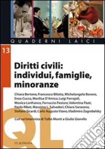 Diritti civili: individui, famiglie, minoranze libro di Centro Studi Piero Calamandrei (cur.); Consulta torinese per la laicità delle istituzioni (cur.)