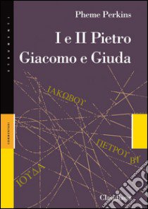 I e II Pietro Giacomo e Giuda libro di Perkins Pheme