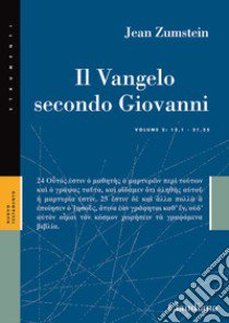 Il Vangelo secondo Giovanni. Vol. 2 libro di Zumstein Jean