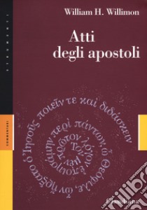 Vangeli e Atti degli apostoli libro di Willimon William H.; Craddock Fred B.; Williamson Lamar