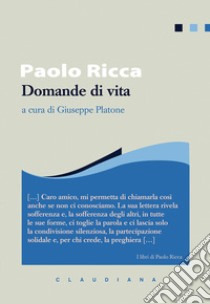 Domande di vita libro di Ricca Paolo; Platone G. (cur.)