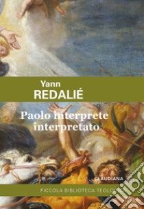 Paolo interprete interpretato libro di Redalié Yann