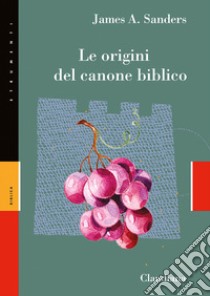 Le origini del canone biblico libro di Sanders James A.