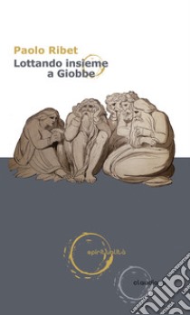 Lottando insieme a Giobbe libro di Ribet Paolo