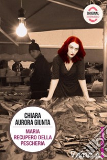 Maria Recupero della Pescheria libro di Giunta Chiara Aurora