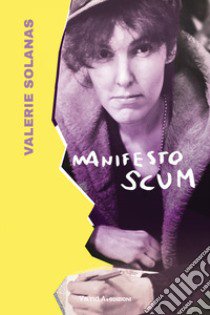 Manifesto SCUM libro di Solanas Valerie