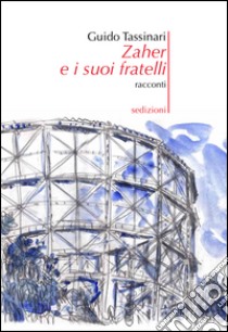 Zaher e i suoi fratelli libro di Tassinari Guido