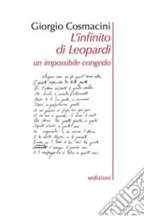 L'infinito di Leopardi. Un impossibile congedo libro di Cosmacini Giorgio